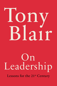 On Leadership: Lessons for the 21st Century On Leadership: Lessons for the 21st Century
