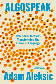 Algospeak: How Social Media Is Transforming the Future of Language