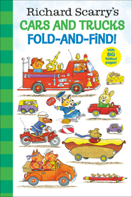 Richard Scarry's Cars and Trucks Fold-And-Find! Richard Scarry's Cars and Trucks Fold-And-Find!
