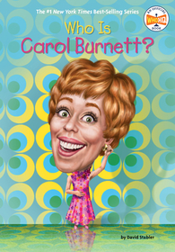 Who Is Carol Burnett? Who Is Carol Burnett?