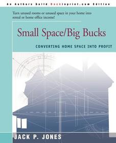 Small Space/Big Bucks: Converting Home Space Into Profits