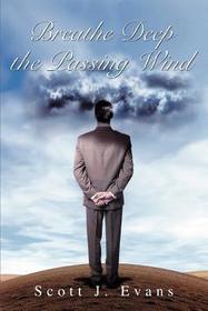 Breathe Deep the Passing Wind Breathe Deep the Passing Wind