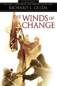 The Winds of Change: A Novel about the Last 14 Months of the American Civil War