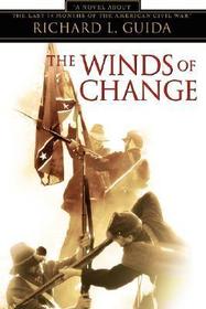 The Winds of Change: A Novel about the Last 14 Months of the American Civil War