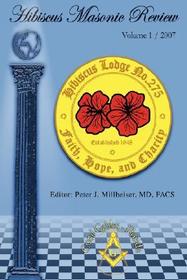 Hibiscus Masonic Review: Volume 1 / 2007