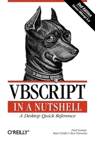 VBScript in a Nutshell 2e: A Desktop Quick Reference