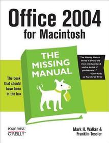 Office 2004 for Macintosh: The Missing Manual: The Missing Manual