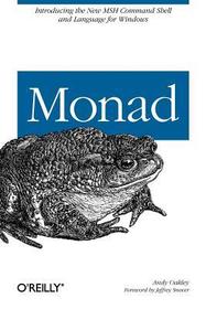 Monad (AKA PowerShell): Introducing the MSH Command Shell and Language