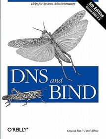 DNS and BIND 5e: Help for System Administrators