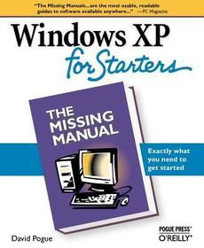 Windows XP for Starters: The Missing Manual: The Missing Manual