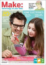 Make: Technology on Your Time Volume 10: Technology on Your Time