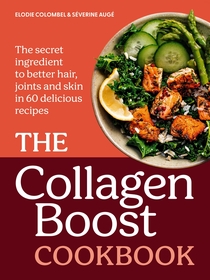 The Collagen Boost Cookbook