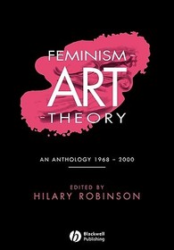 Feminism-Art-Theory: An Anthology 1968-2000