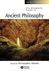 The Blackwell Guide to Ancient Philosophy