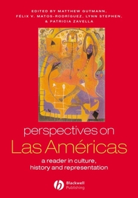 Perspectives on Las Américas ? A Reader in Culture , History and Representation: A Reader in Culture, History, and Representation