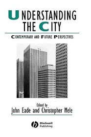 Understanding the City – Contemporary and Future Perspectives: Contemporary and Future Perspectives