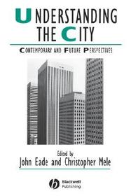 Understanding the City – Contemporary and Future Perspectives: Contemporary and Future Perspectives