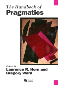 The Handbook of Pragmatics The Handbook of Pragmatics