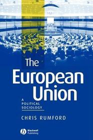 The European Union: A Political Sociology: A Political Sociology