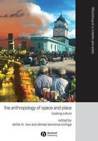 The Anthropology of Space and Place ? Locating Culture: Locating Culture