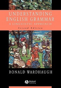 Understanding English Grammar ? A Linguistic Approach 2e: A Linguistic Approach