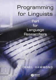 Programming for Linguists: Perl for Language Resea rchers: Perl for Language Researchers