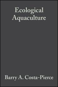 Ecological Aquaculture ? The Evolution of the Blue  Revolution: The Evolution of the Blue Revolution