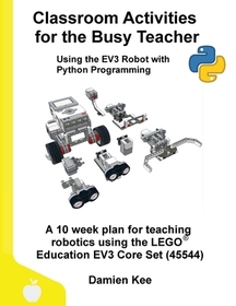 Classroom Activities for the Busy Teacher: EV3 with Python