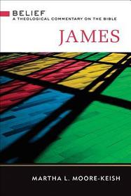 James: Belief: A Theological Commentary on the Bible