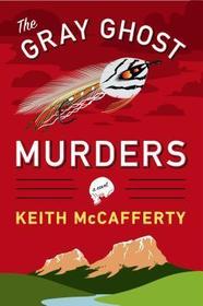 The Gray Ghost Murders: A Sean Stranahan Mystery