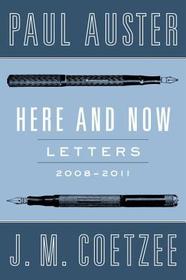 Here and Now: Letters 2008-2011