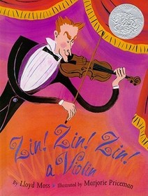 Zin! Zin! Zin! a Violin: A Violin Zin! Zin! Zin! a Violin: A Violin