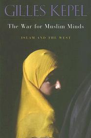 The War for Muslim Minds – Islam and the West (OME)(OISC)