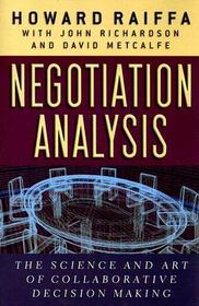 Negotiation Analysis – The Science and Art of Collaborative Decision Making (OIP)