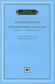Commentaries on Plato, Volume 1: Phaedrus and Ion