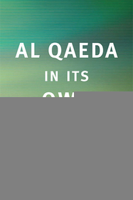 Al Qaeda in Its Own Words