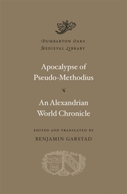 Apocalypse of Pseudo–Methodius. An Alexandrian World Chronicle