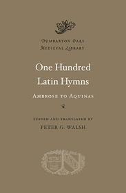 One Hundred Latin Hymns – Ambrose to Aquinas