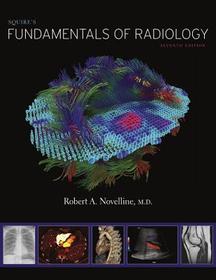 Squire′s Fundamentals of Radiology – Seventh Edition