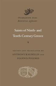 Saints of Ninth– and Tenth–Century Greece