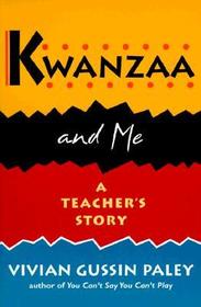 Kwanzaa and Me ? A Teacher?s Story (Paper): A Teacher's Story