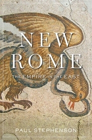 New Rome ? The Empire in the East: The Empire in the East New Rome ? The Empire in the East: The Empire in the East