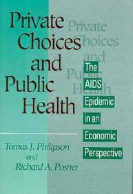 Private Choices & Public Health ? The AIDS Epidemic in an Economic Perspective: AIDS Epidemic in an Economic Perspective