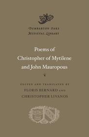 The Poems of Christopher of Mytilene and John Mauropous