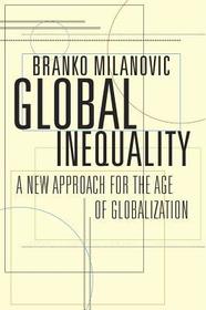 Global Inequality - A New Approach for the Age of Globalization