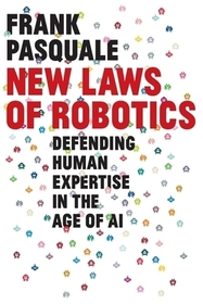 New Laws of Robotics ? Defending Human Expertise in the Age of AI New Laws of Robotics ? Defending Human Expertise in the Age of AI
