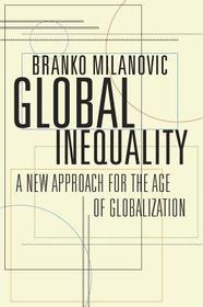 Global Inequality ? A New Approach for the Age of Globalization: A New Approach for the Age of Globalization. Winner of the Bruno-Kreisky-Preis für das Politische Buch 2016 Global Inequality ? A New Approach for the Age of Globalization: A New Approach for the Age of Globalization. Winner of the Bruno-Kreisky-Preis für das Politische Buch 2016