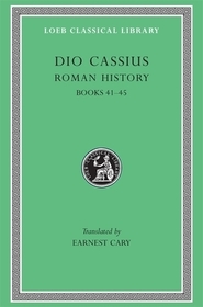 Roman History, Volume IV – Books 41–45 (Trans. Cary) (Greek)