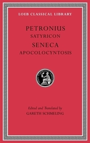 Satyricon. Apocolocyntosis Satyricon. Apocolocyntosis