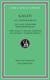 On Temperaments. On Non–Uniform Distemperment. The Soul′s Traits Depend on Bodily Temperament